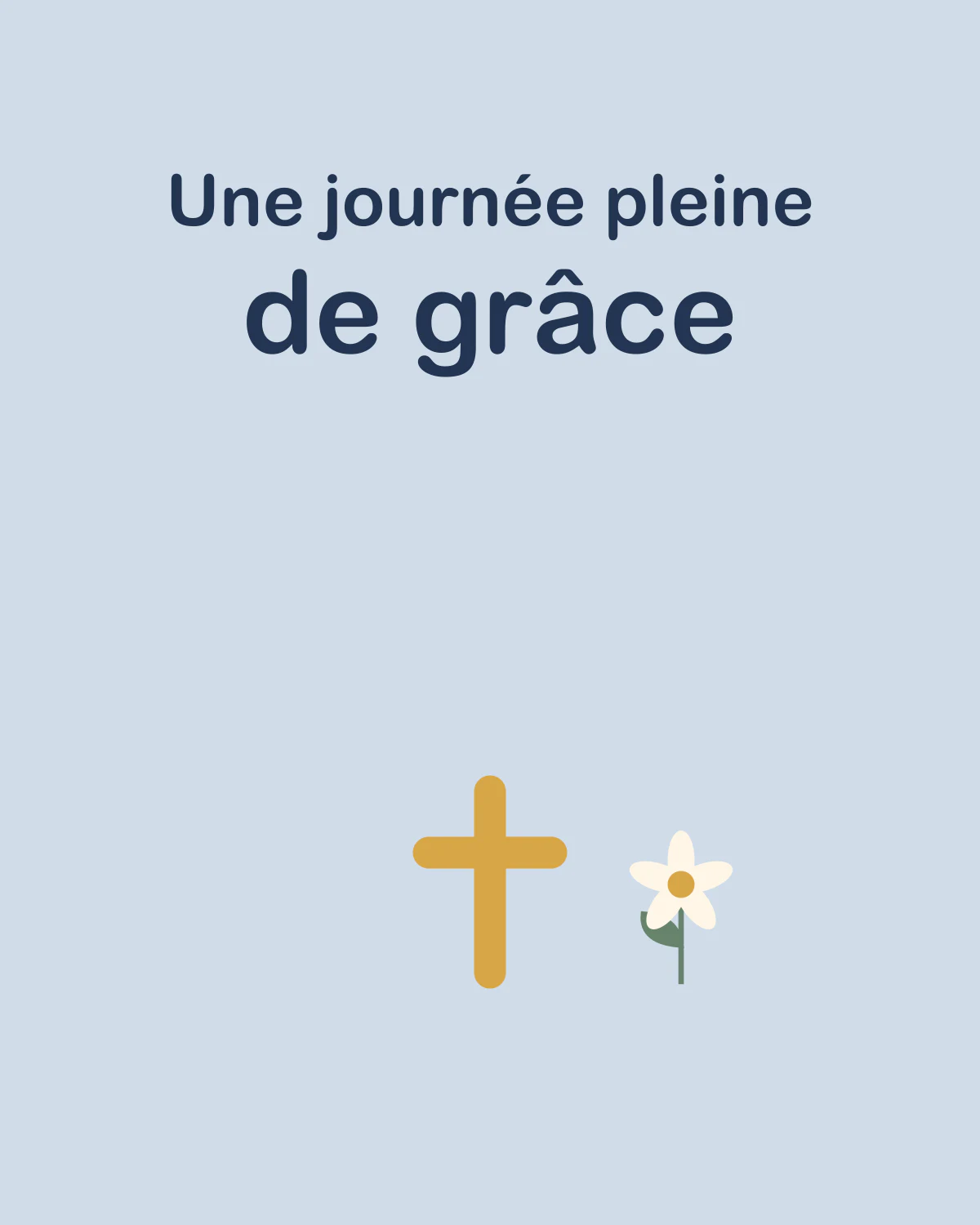Une journée pleine de grâce