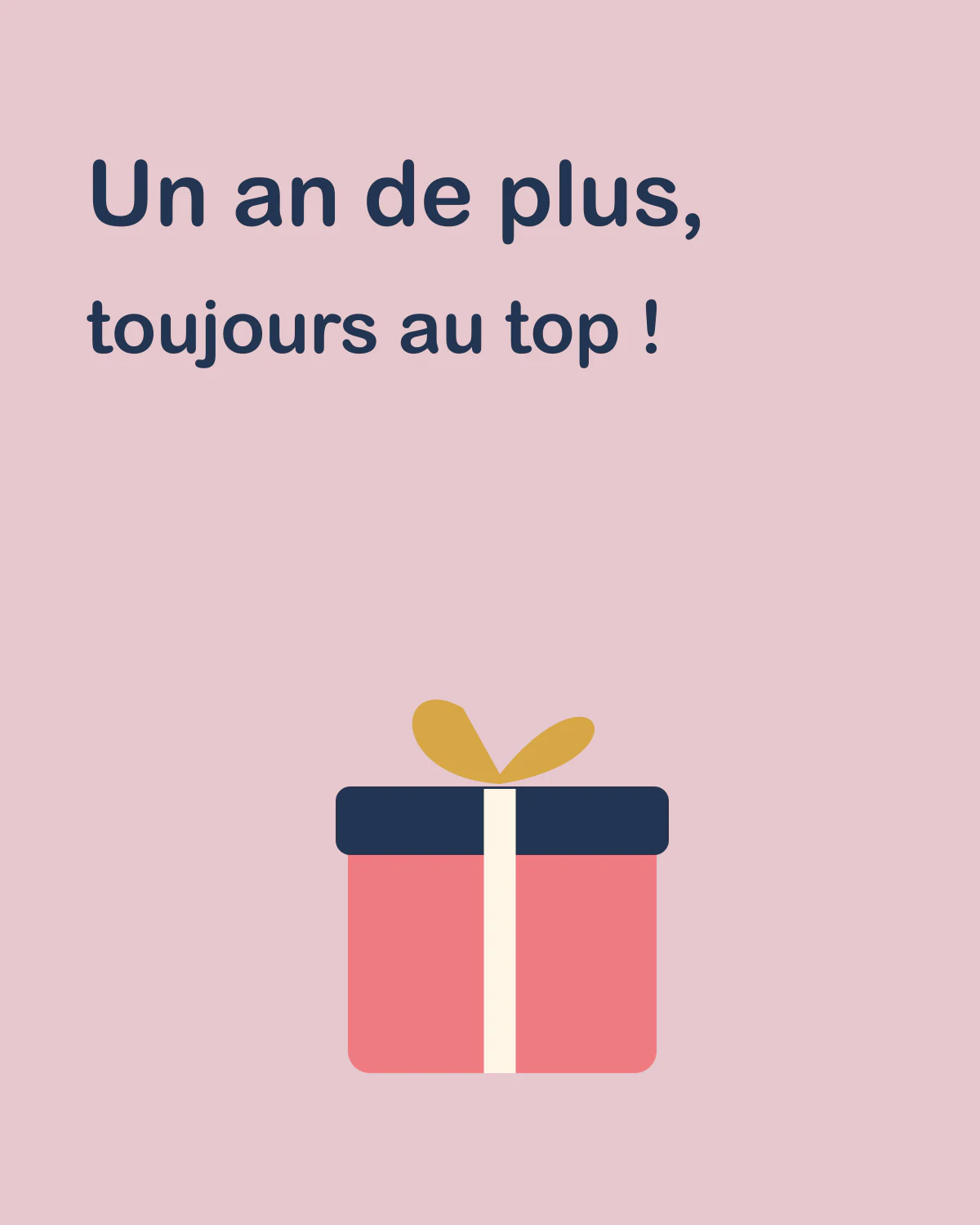 Un an de plus, toujours au top !