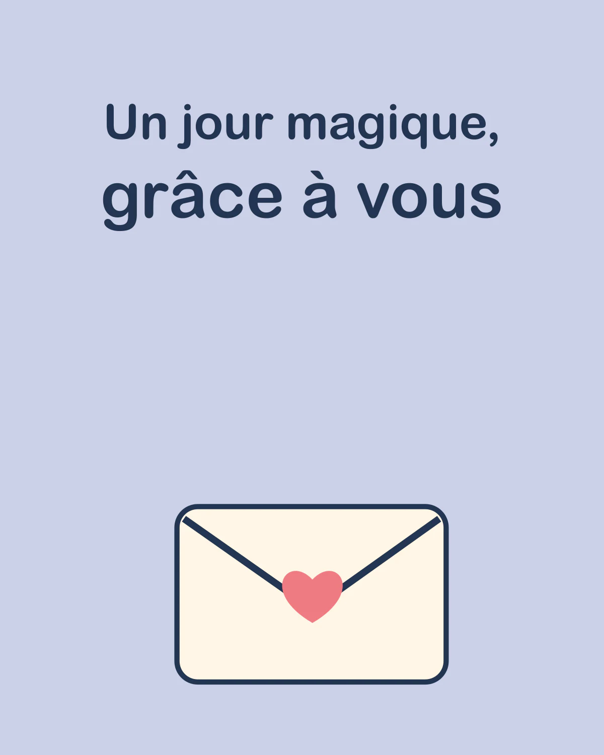 Un jour magique, grâce à vous