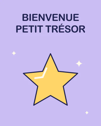 BIENVENUE PETIT TRÉSOR