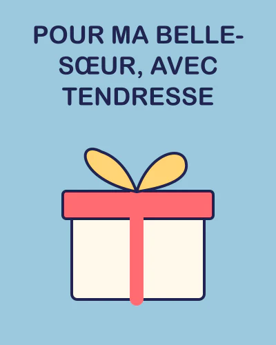 Pour ma belle-sœur, avec tendresse