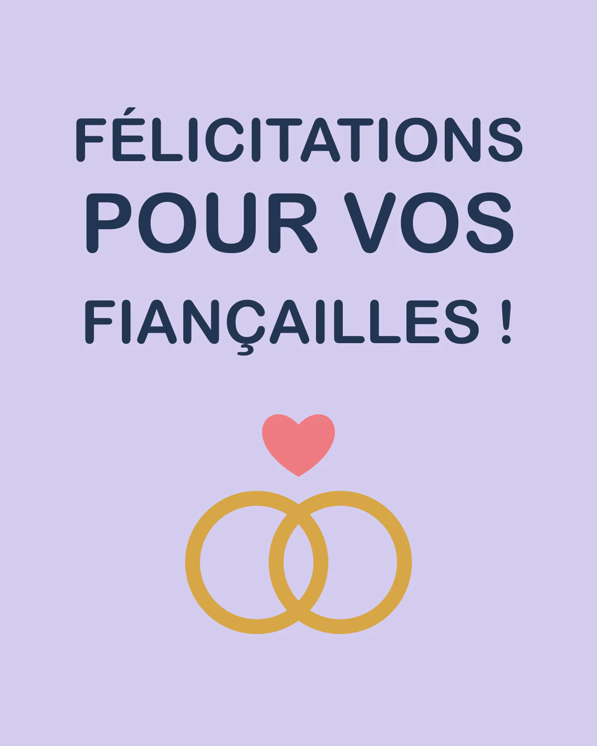 Félicitations pour vos fiançailles !