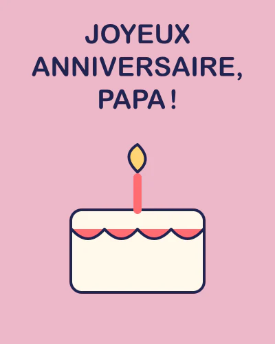 Joyeux anniversaire, papa !