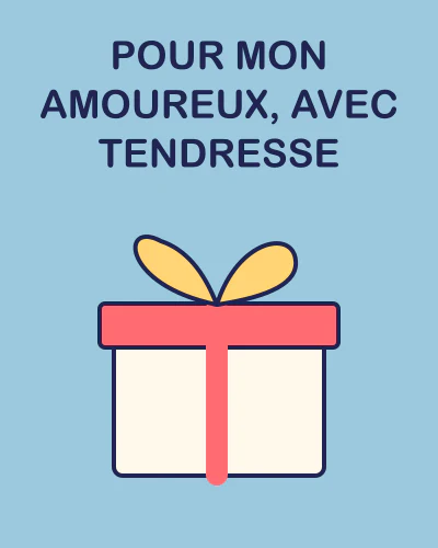 Pour mon amoureux, avec tendresse