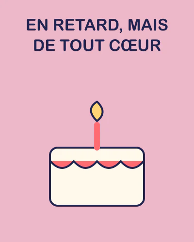 En retard, mais de tout cœur