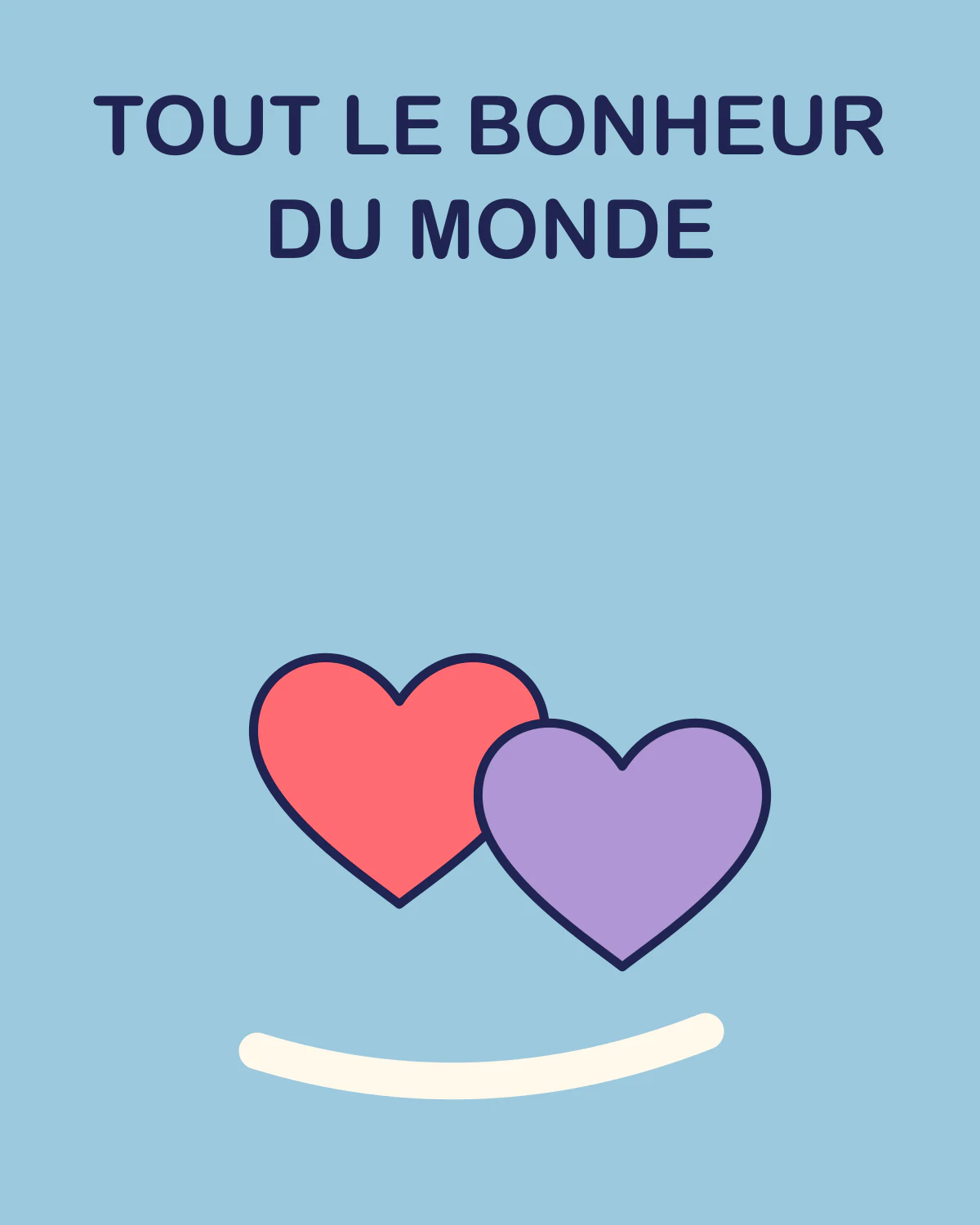 Tout le bonheur du monde