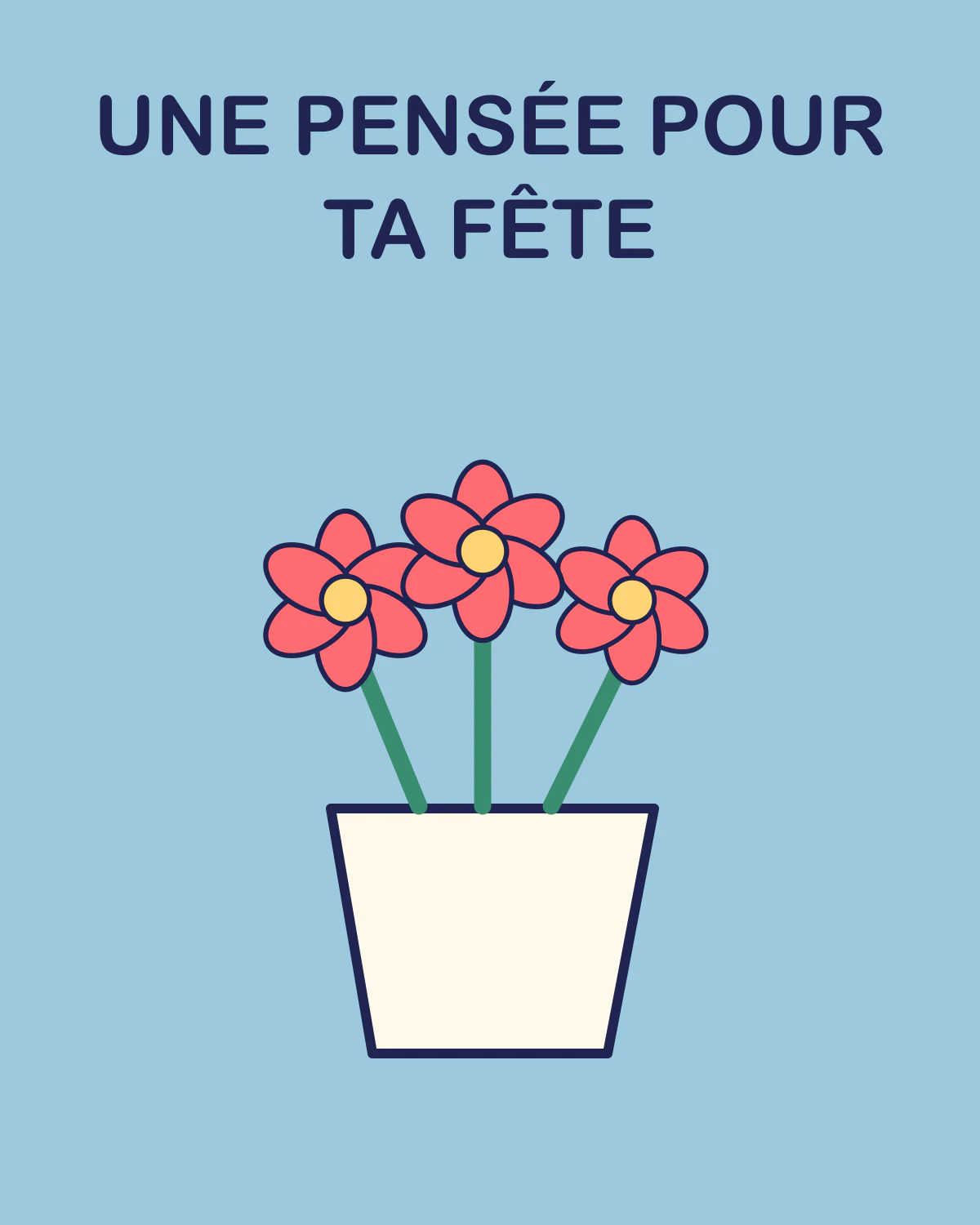 Une pensée pour ta fête