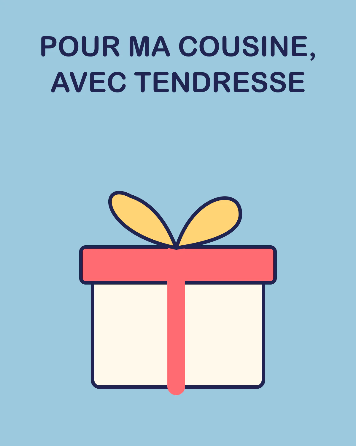Pour ma cousine, avec tendresse