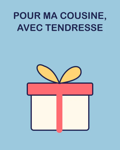 Pour ma cousine, avec tendresse