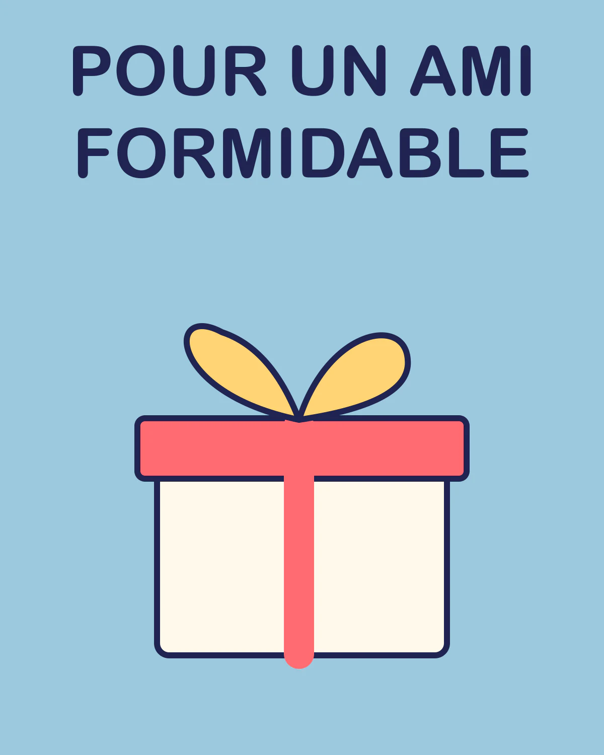 Pour un ami formidable