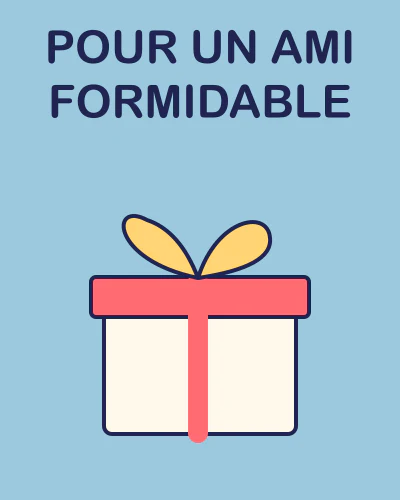 Pour un ami formidable
