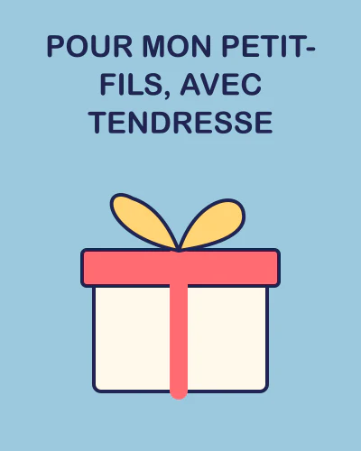 Pour mon petit-fils, avec tendresse