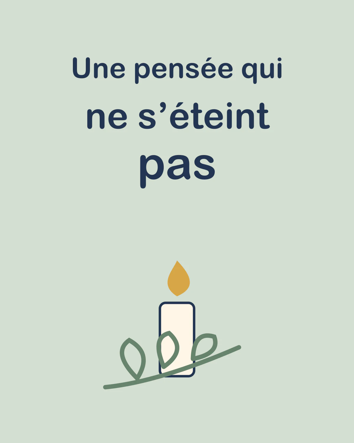 Une pensée qui ne s’éteint pas