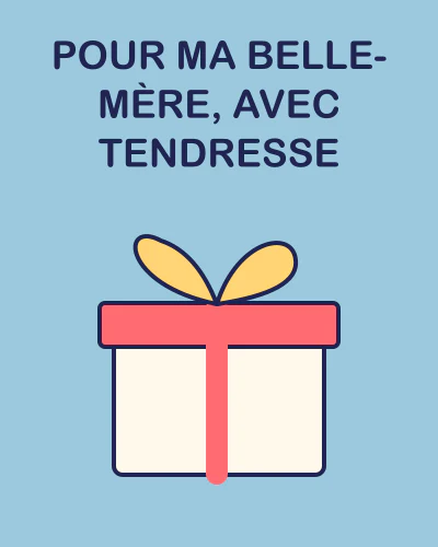 Pour ma belle-mère, avec tendresse