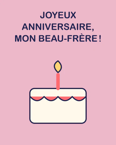 Joyeux anniversaire, mon beau-frère !