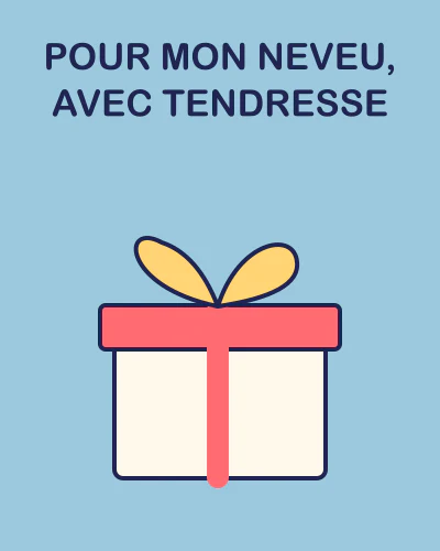 Pour mon neveu, avec tendresse
