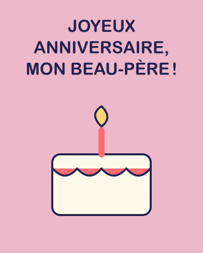 Joyeux anniversaire, mon beau-père !