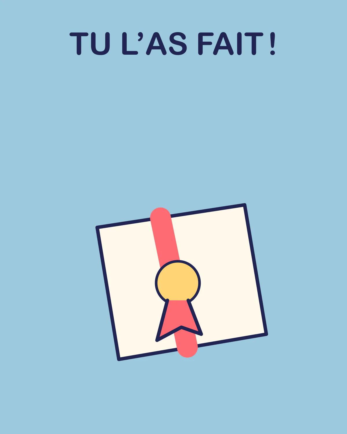 Tu l’as fait !