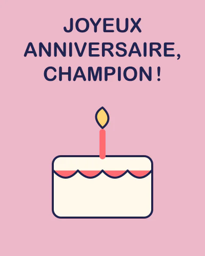 Joyeux anniversaire, champion !