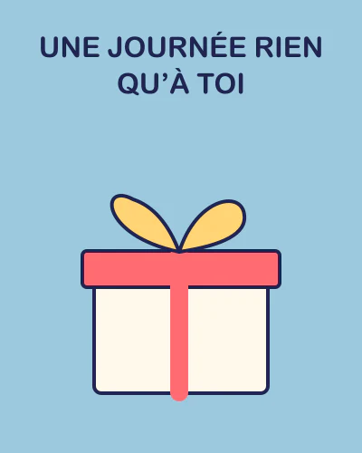 Une journée rien qu’à toi