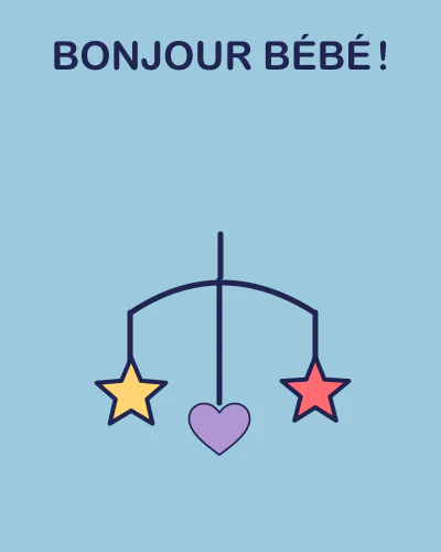 Bonjour bébé !