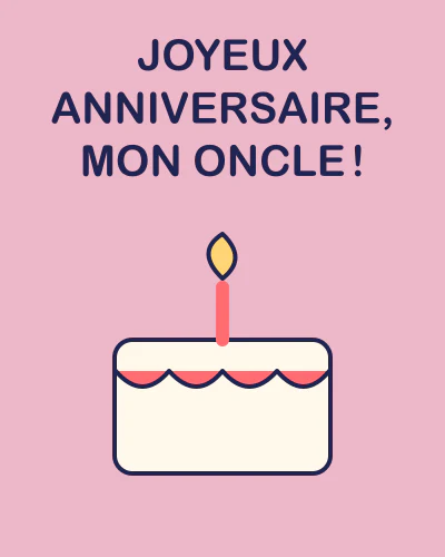 Joyeux anniversaire, mon oncle !