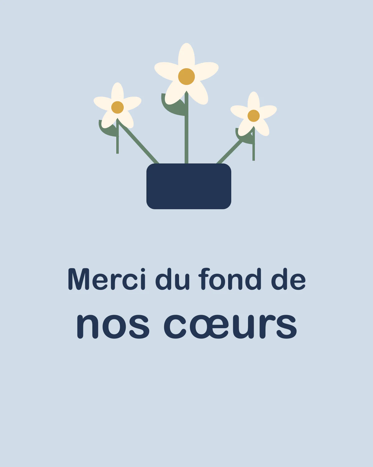 Merci du fond de nos cœurs