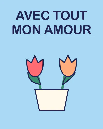AVEC TOUT MON AMOUR