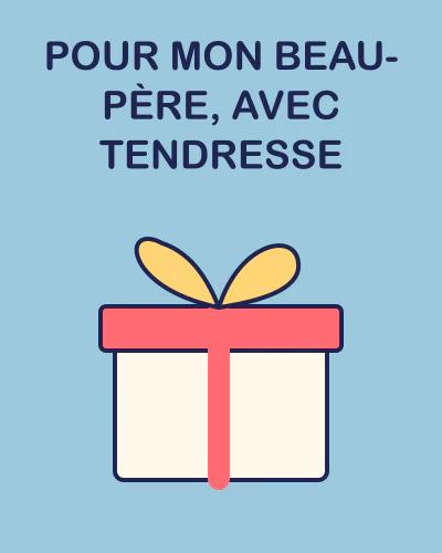Pour mon beau-père, avec tendresse