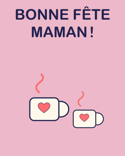 Bonne fête maman !