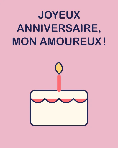 Joyeux anniversaire, mon amoureux !