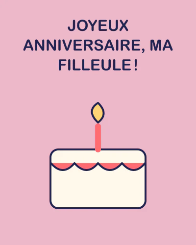 Joyeux anniversaire, ma filleule !