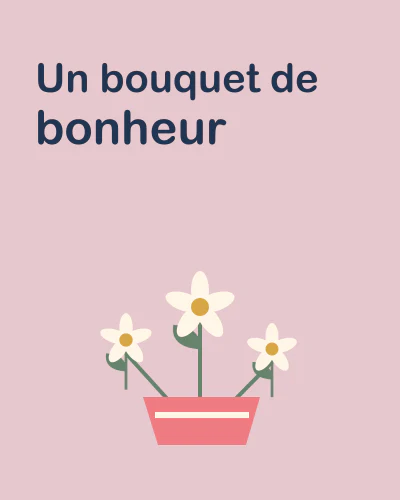 Un bouquet de bonheur