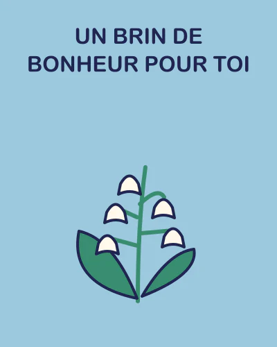 Un brin de bonheur pour toi