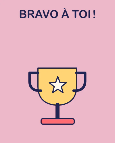 Bravo à toi !
