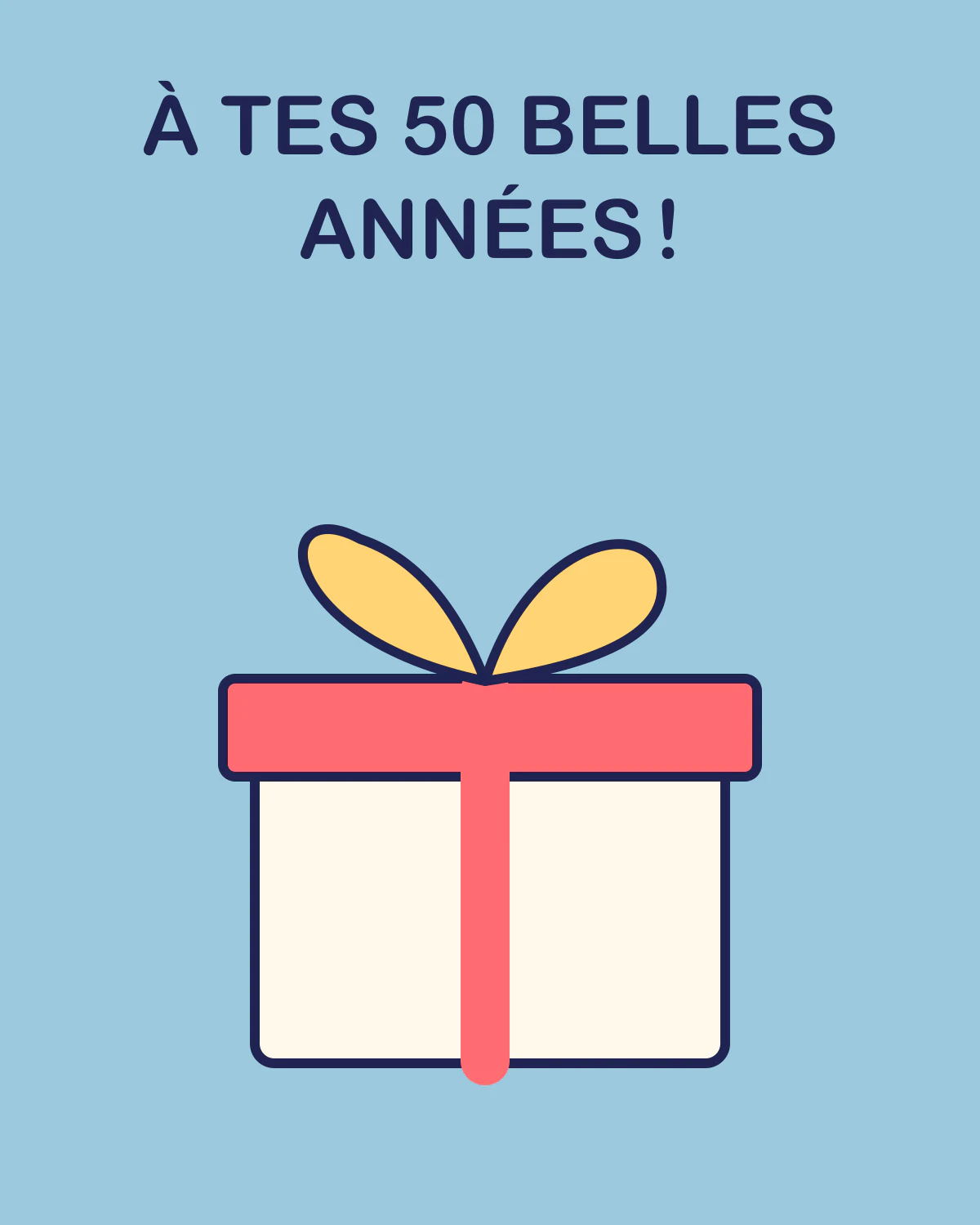 À tes 50 belles années !