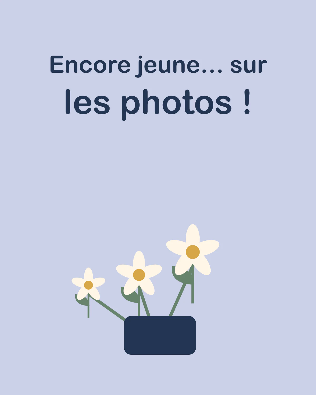 Encore jeune… sur les photos !