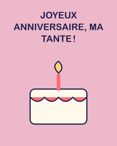 Joyeux anniversaire, ma tante !