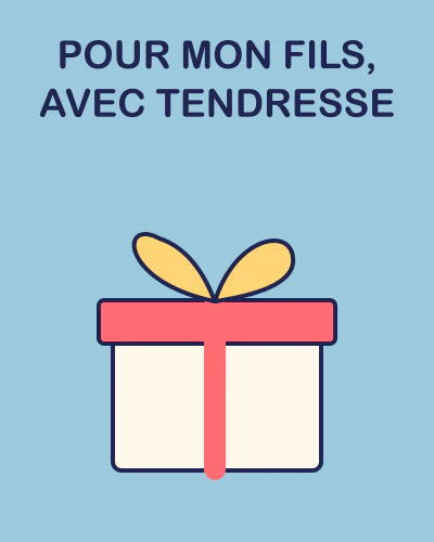 Pour mon fils, avec tendresse