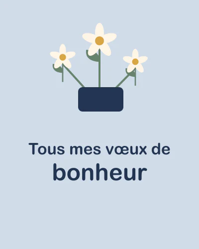 Tous mes vœux de bonheur