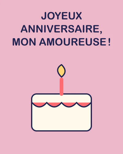 Joyeux anniversaire, mon amoureuse !