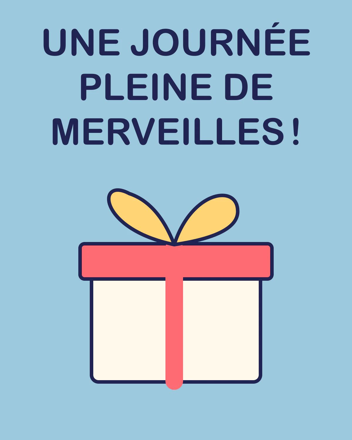 Une journée pleine de merveilles !