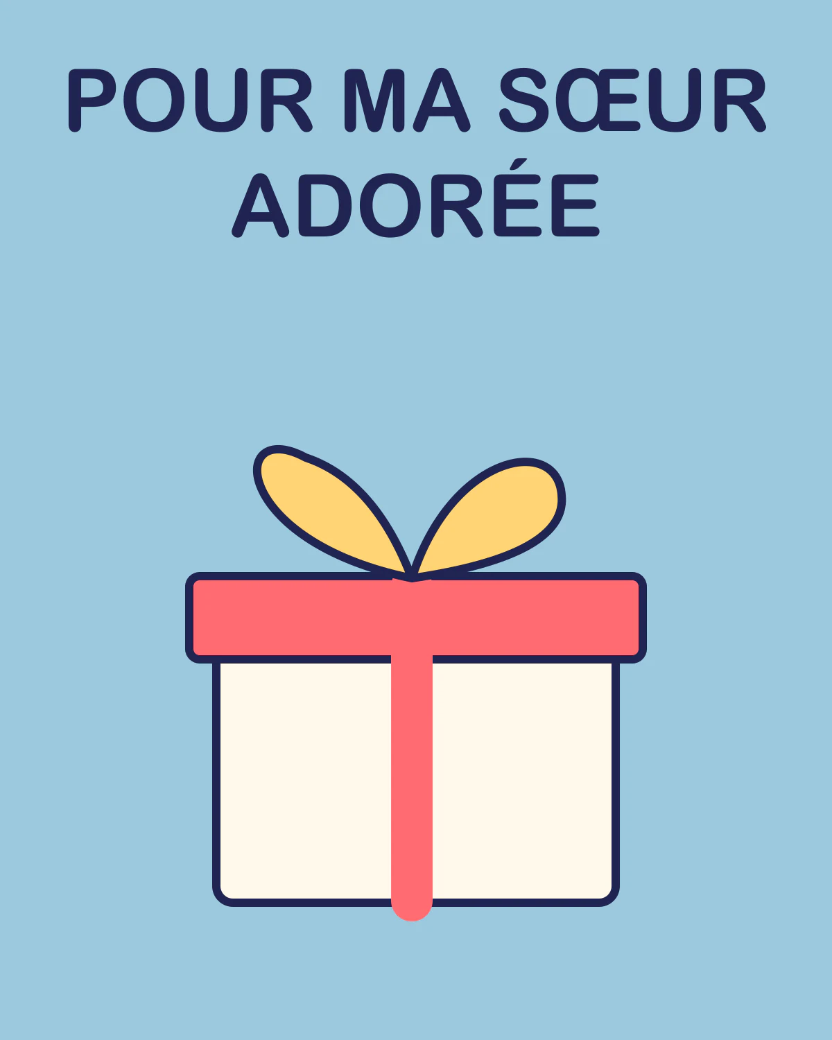 Pour ma sœur adorée