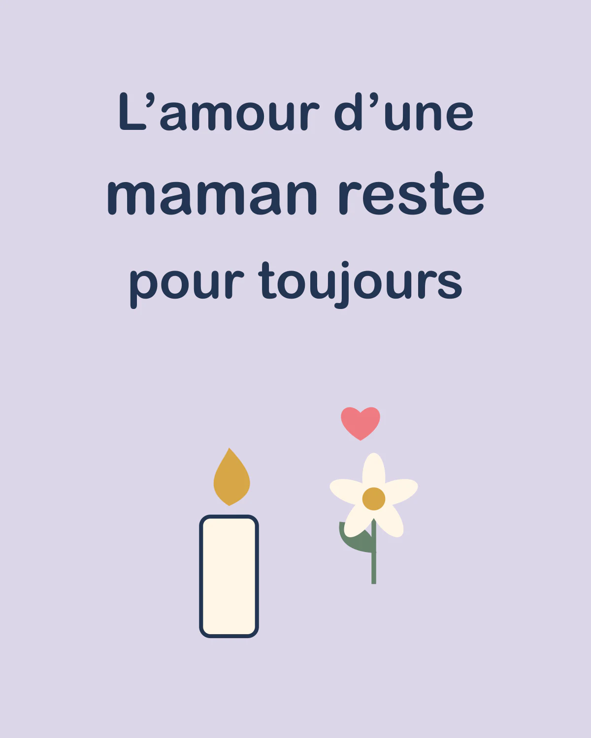 L’amour d’une maman reste pour toujours