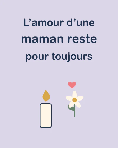 L’amour d’une maman reste pour toujours