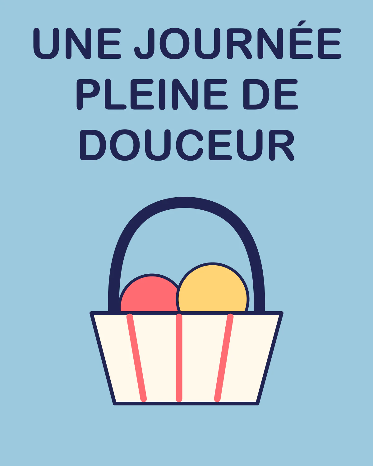 Une journée pleine de douceur