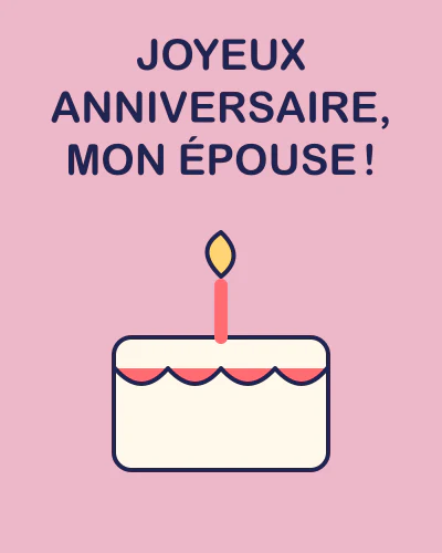 Joyeux anniversaire, mon épouse !