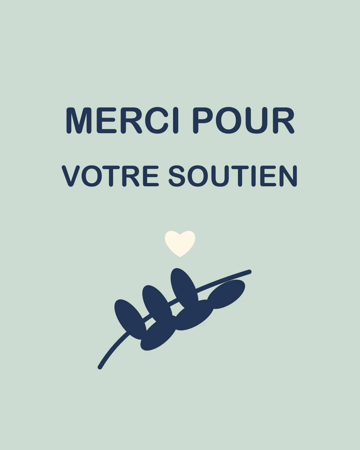 MERCI POUR VOTRE SOUTIEN