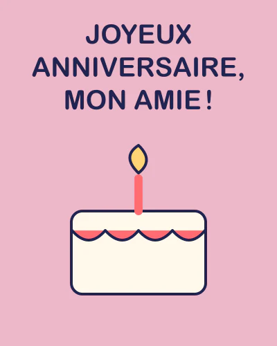 Joyeux anniversaire, mon amie !