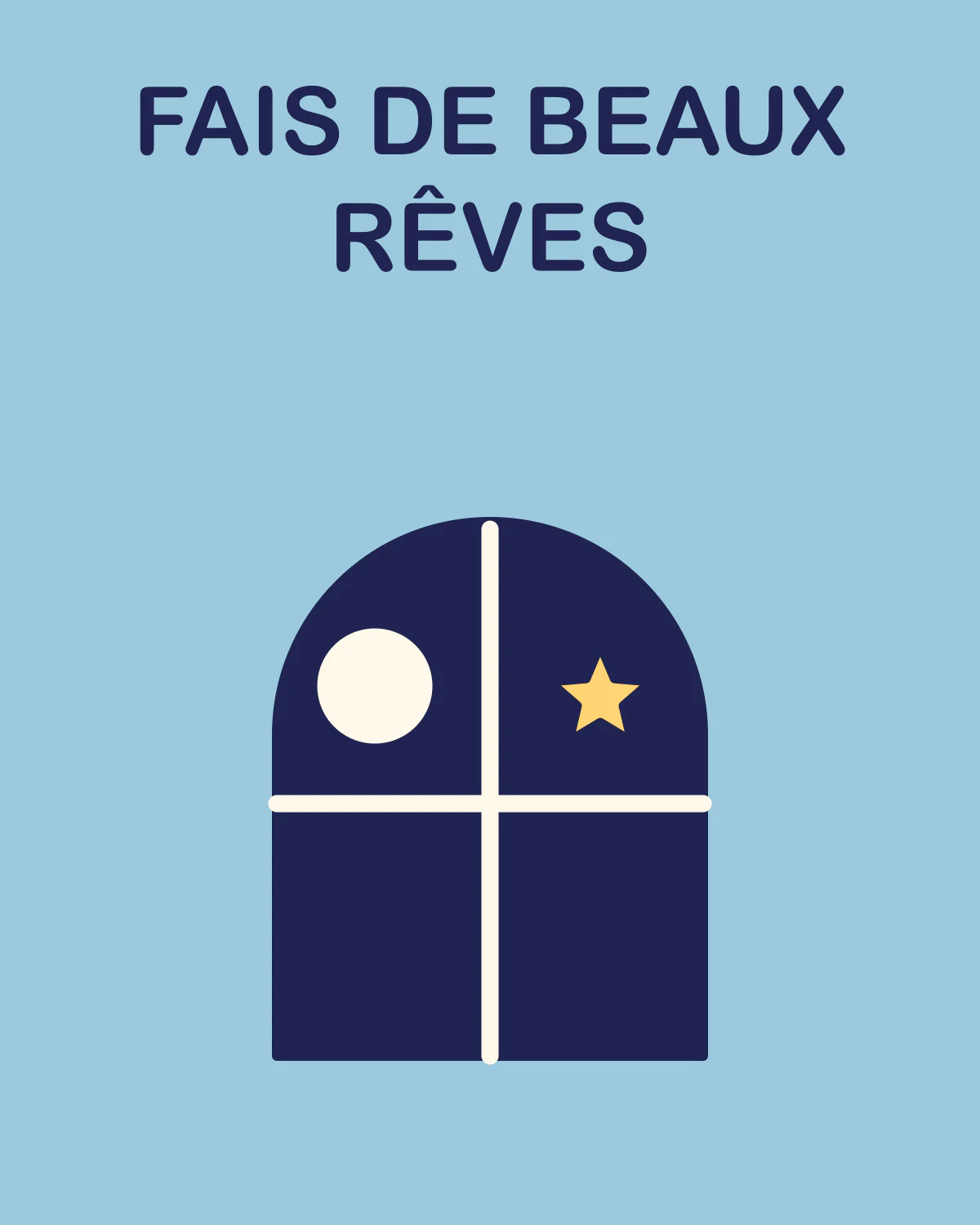 Fais de beaux rêves